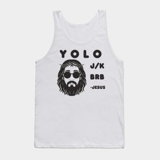 Yolo JK BRB Jesus Funny Easter Christian Humor Tank Top